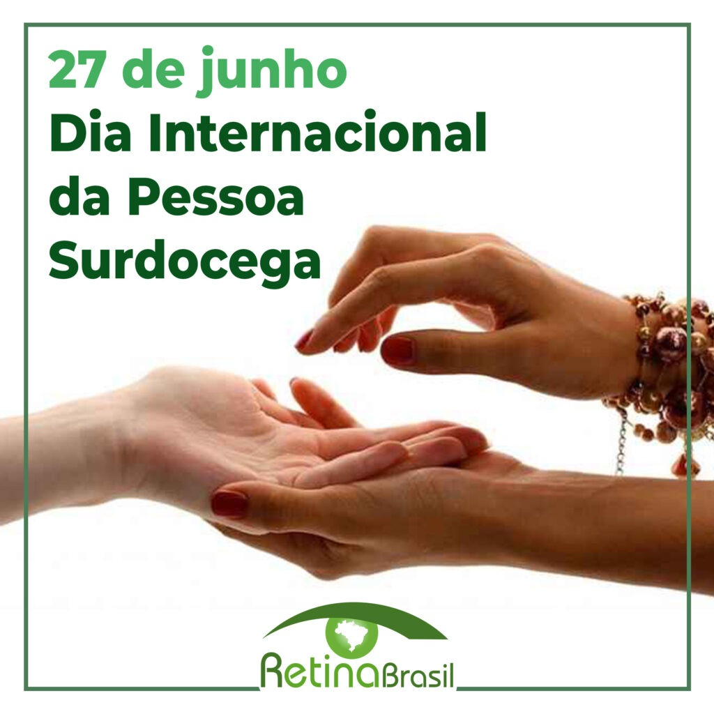 27 de junho é o Dia Internacional da Pessoa Surdo cega.